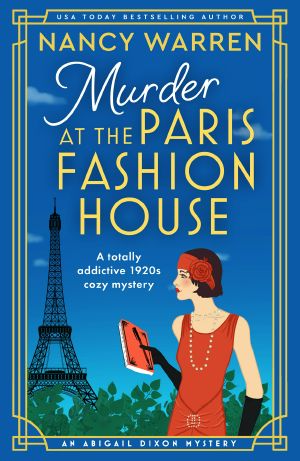 [Abigail Dixon Mysteries 01] • Murder at the Paris Fashion House